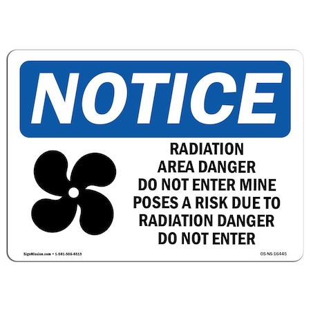 OSHA Notice Sign, NOTICE Radiation Area Danger With Symbol, 14in X 10in Rigid Plastic